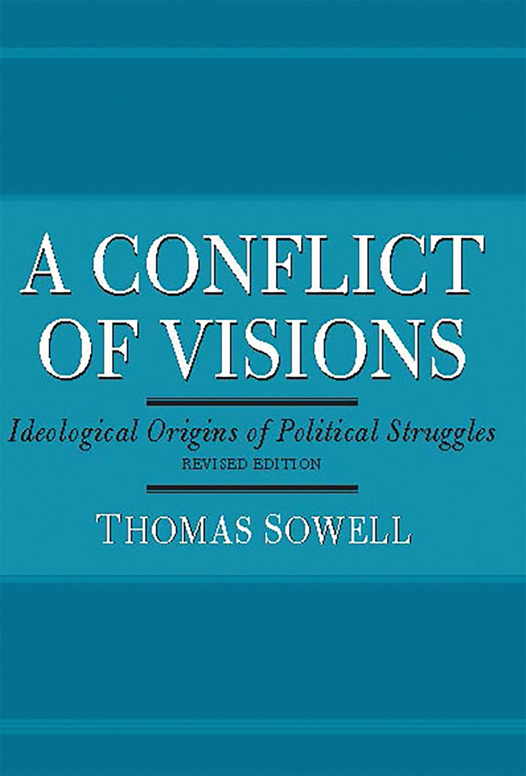 A Conflict of Visions: Ideological Origins of Political Stru