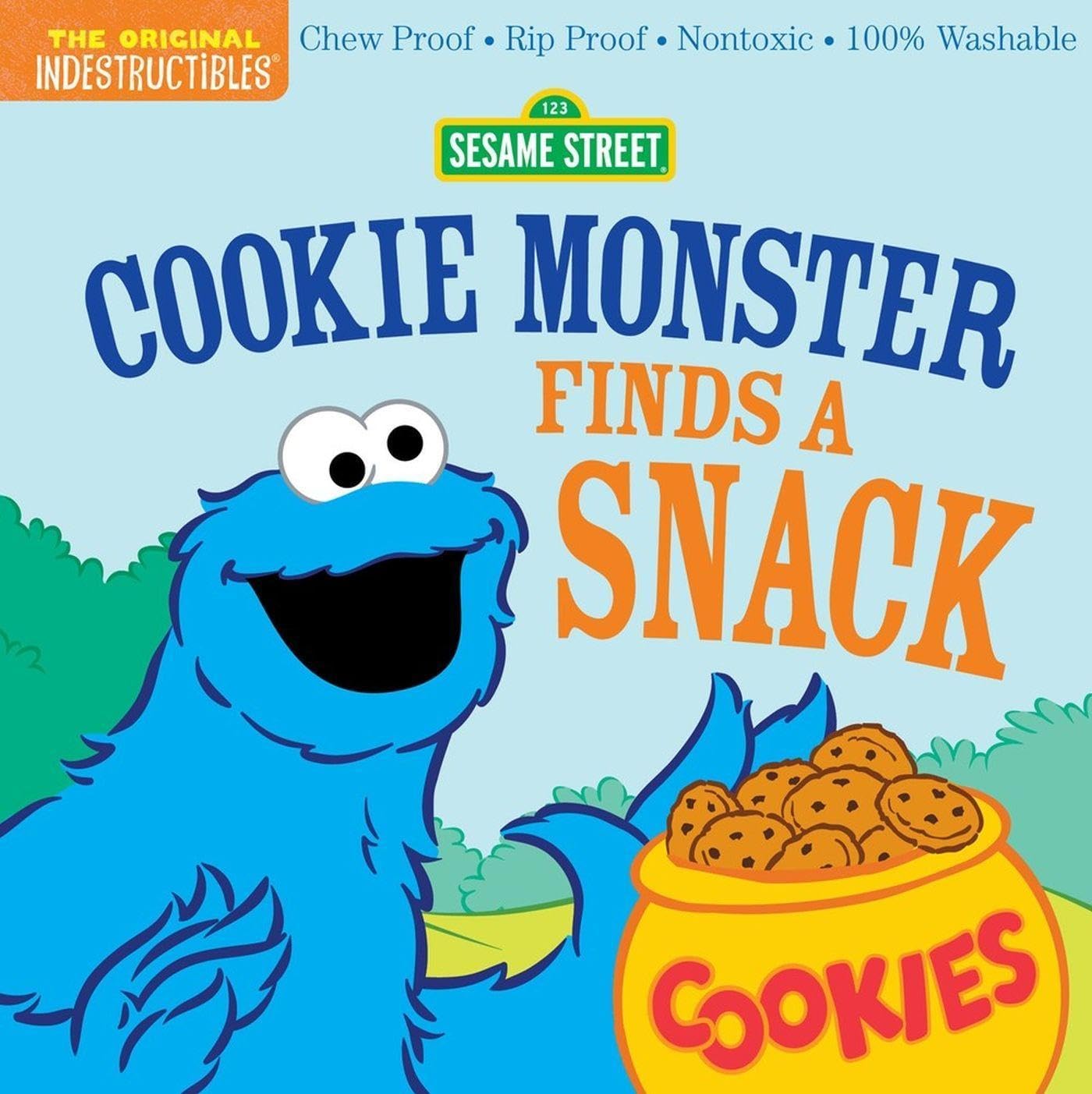 Indestructibles: Sesame Street: Cookie Monster Finds a Snack: Chew Proof  Rip Proof  Nontoxic  100% Washable (Book for Babies, Newborn Books, Safe to Chew)