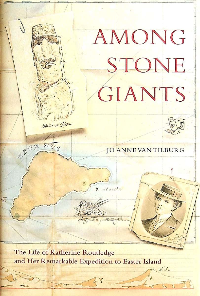 Among Stone Giants: The Life of Katherine Routledge and Her