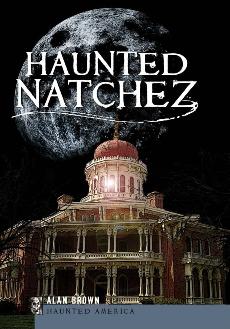Haunted Natchez (Haunted America)