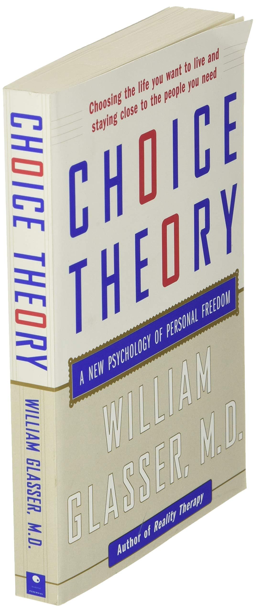 Choice Theory: A New Psychology of Personal Freedom