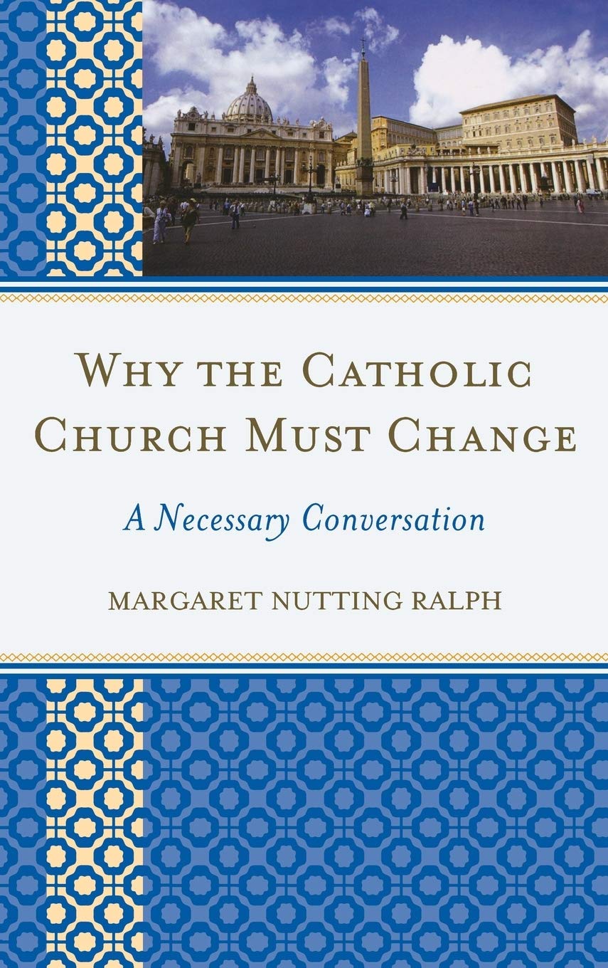 Why the Catholic Church Must Change: A Necessary Conversation