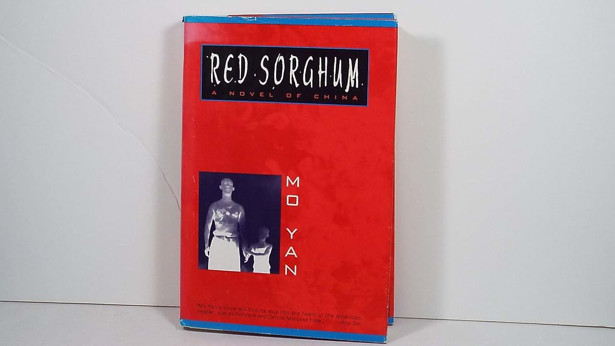 Red Sorghum: A Novel of China