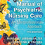 Varcarolis' Manual of Psychiatric Nursing Care: An Interprofessional Approach
