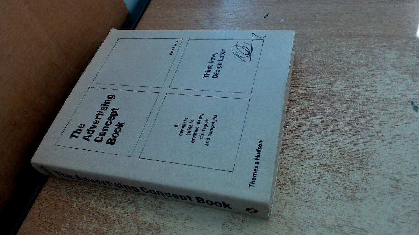 The Advertising Concept Book (1st ed.) /anglais