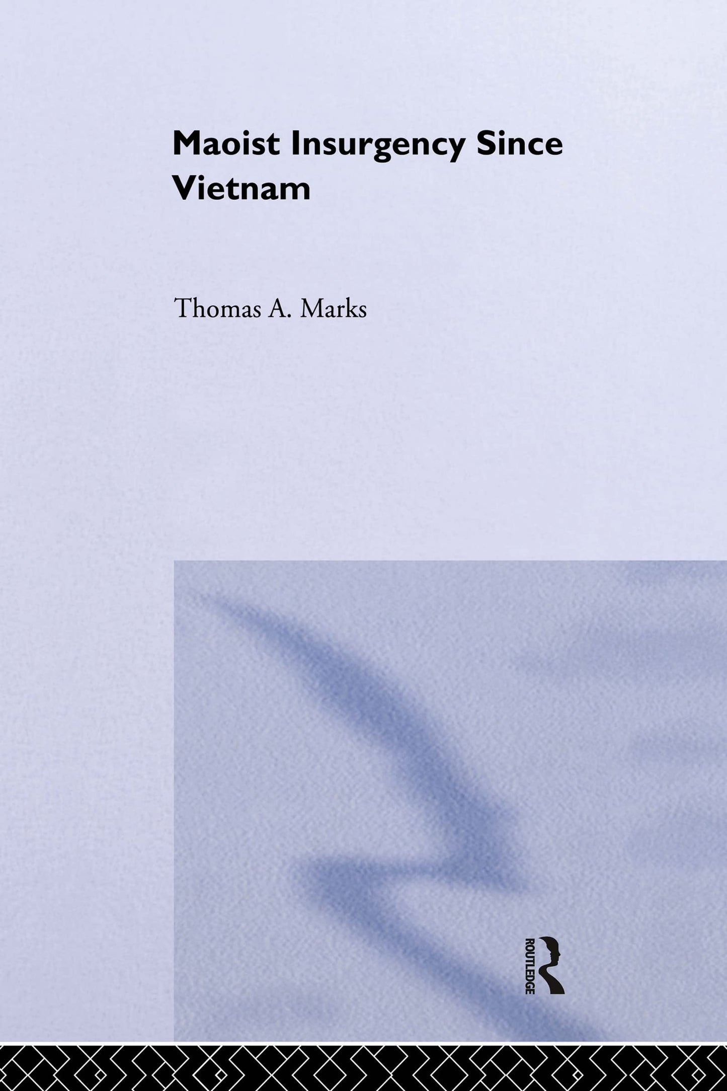 Maoist Insurgency Since Vietnam