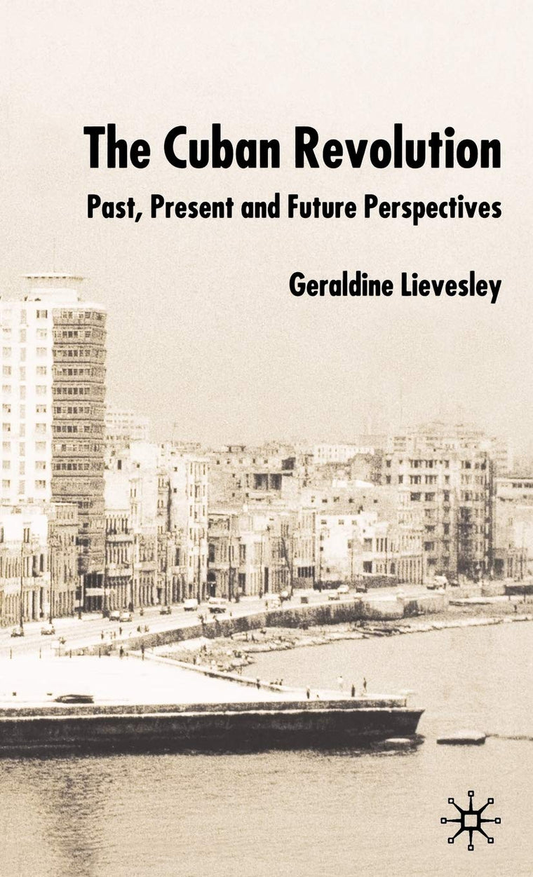 The Cuban Revolution: Past, Present and Future