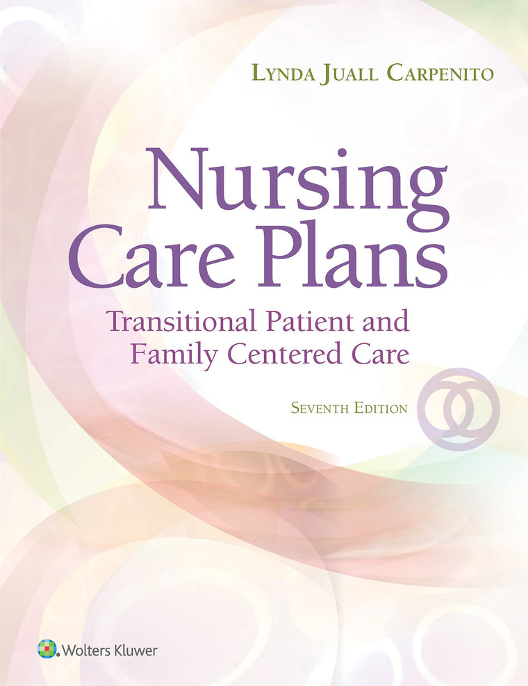 Nursing Care Plans: Transitional Patient & Family Centered Care (Nursing Care Plans and Documentation)