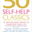 50 Self-Help Classics: 50 Inspirational Books to Transform Your Life from Timeless Sages to Contemporary Gurus (50 Classics)