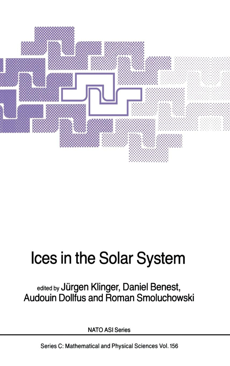 Ices in the Solar System (Nato Science Series C:, 156)