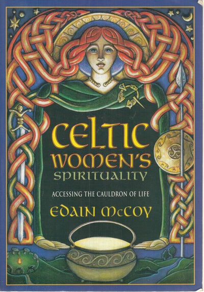 Celtic Women's Spirituality: Accessing the Cauldron of Life