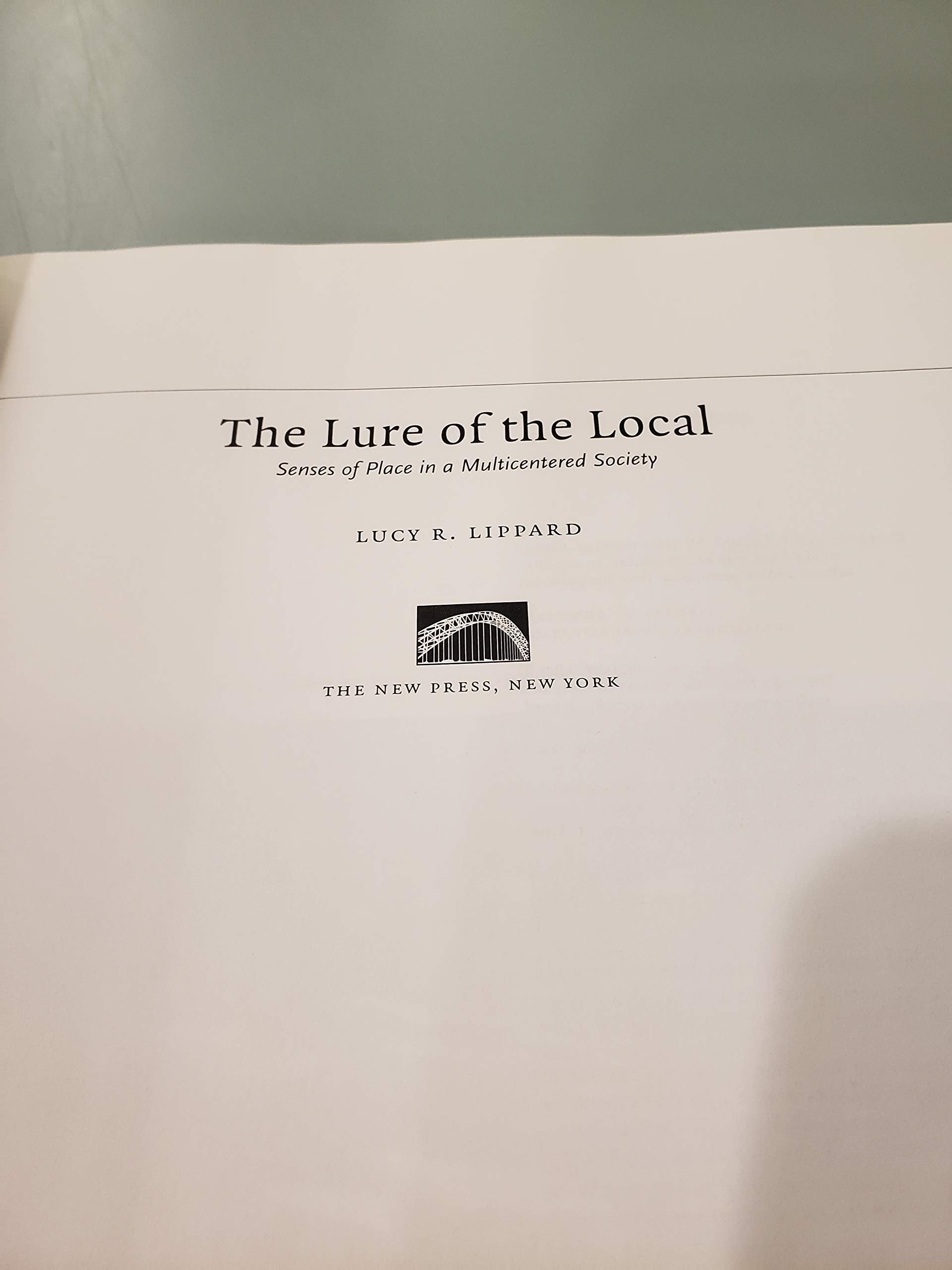 The Lure of the Local: Senses of Place in a Multicentered Society