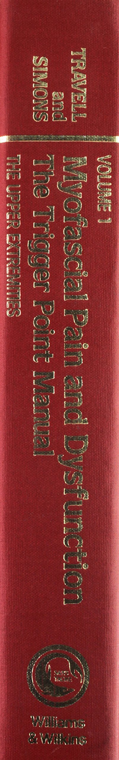 Myofascial Pain and Dysfunction, Vol. 1: The Trigger Point Manual, The Upper Extremities — back cover