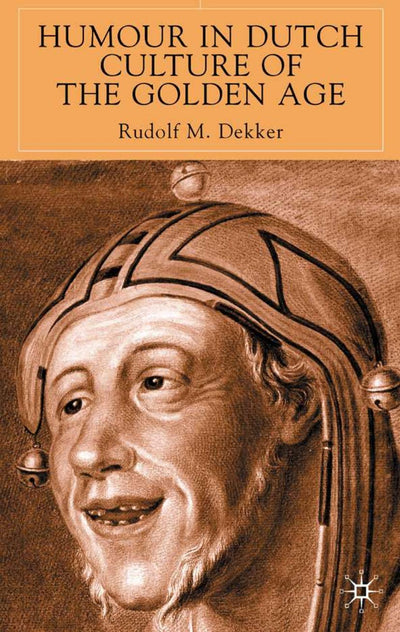 Humour in Dutch Culture of the Golden Age