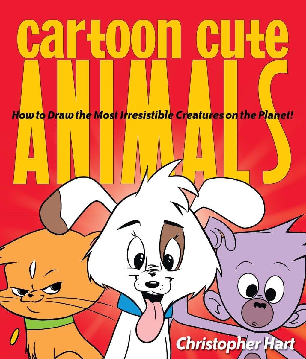 Cartoon Cute Animals: How to Draw the Most Irresistible Creatures on the Planet (Christopher Hart's Cartooning)