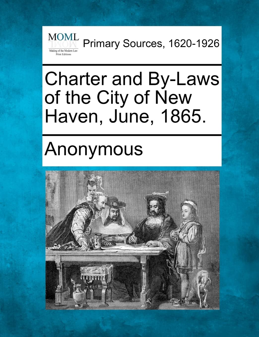 Charter and By-Laws of the City of New Haven, June, 1865.