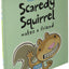 Scaredy Squirrel Makes a Friend