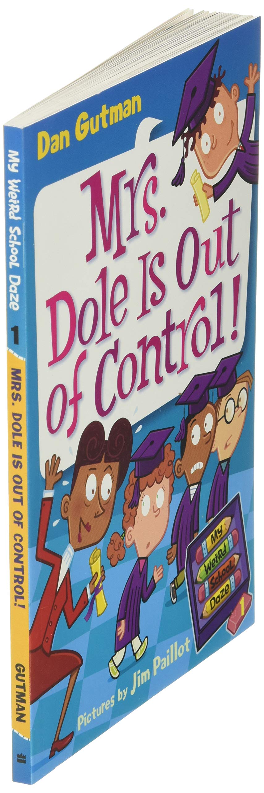My Weird School Daze #1: Mrs. Dole Is Out of Control!