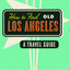 How to Find Old Los Angeles: A Travel Guide by Kim Cooper