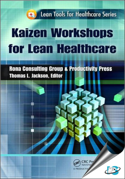 Kaizen Workshops for Lean Healthcare (Lean Tools for Healthcare Series)
