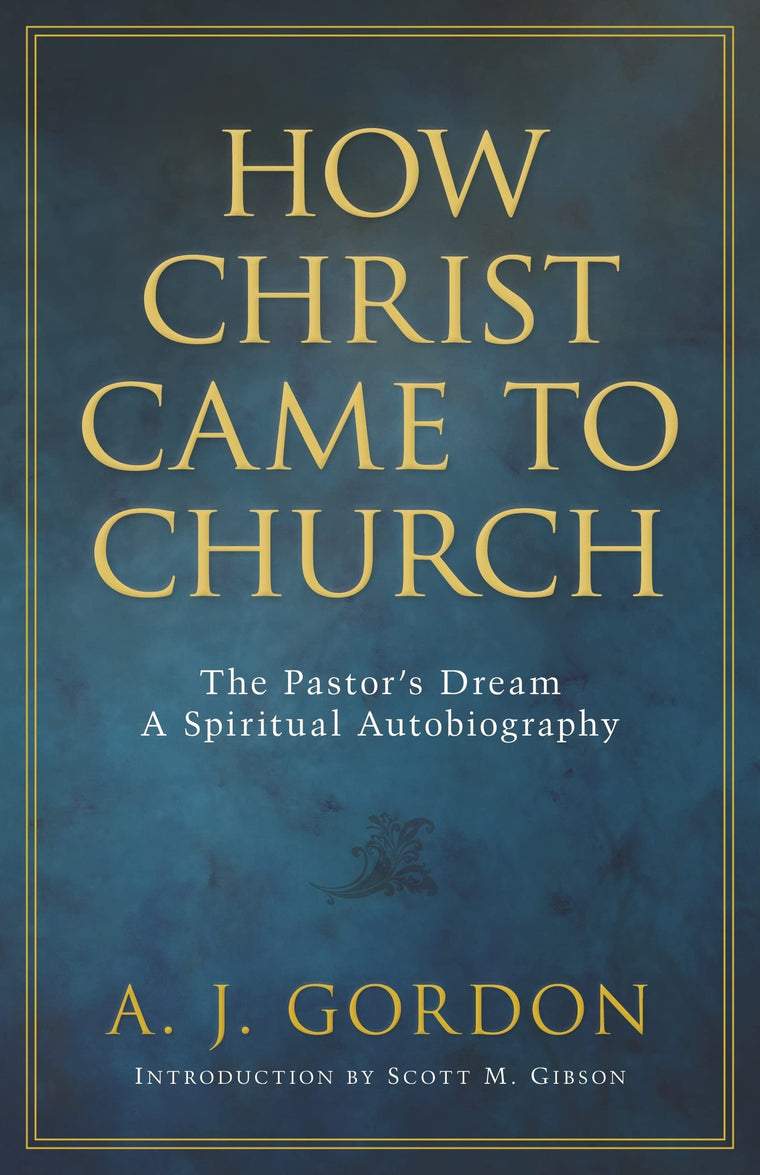 How Christ Came to Church: The Pastors Dream A Spiritual Autobiography