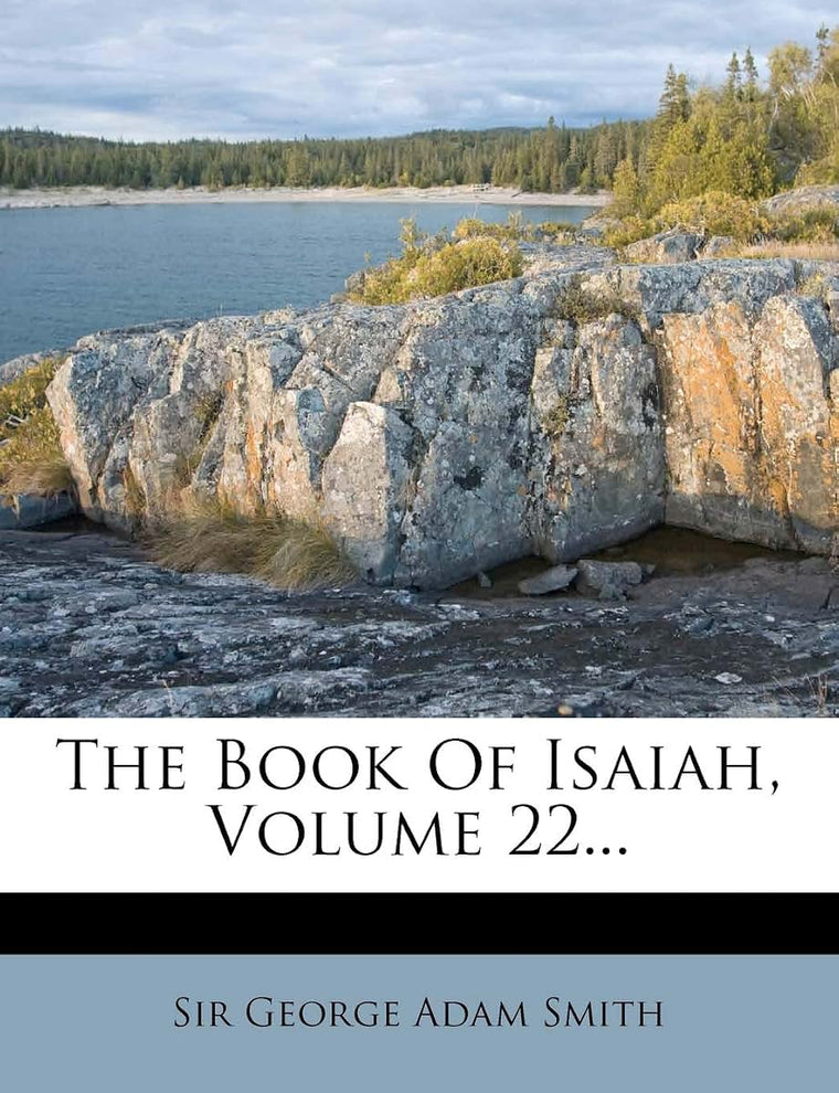 The Book Of Isaiah, Volume 22...