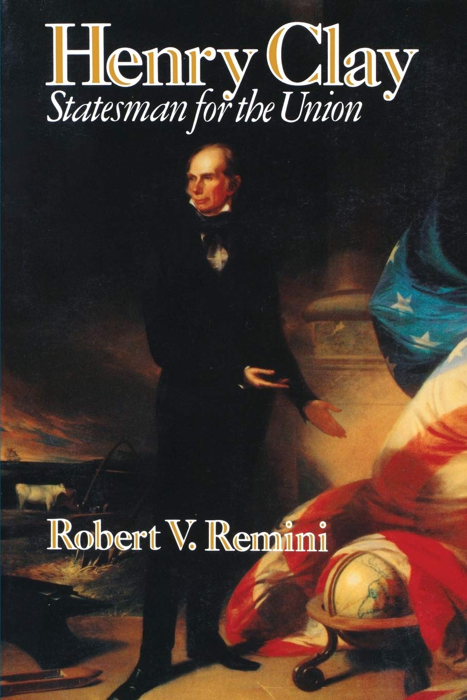 Henry Clay: Statesman for the Union