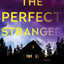 The Perfect Stranger: A Novel