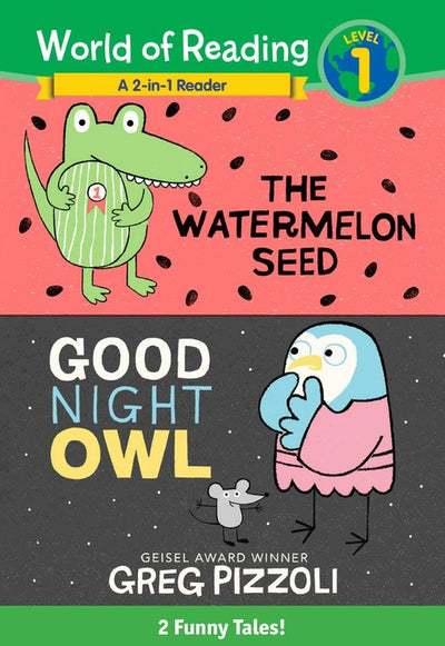 The Watermelon Seed and Good Night Owl 2-in-1 Reader: 2 Funny Tales! (World of Reading)