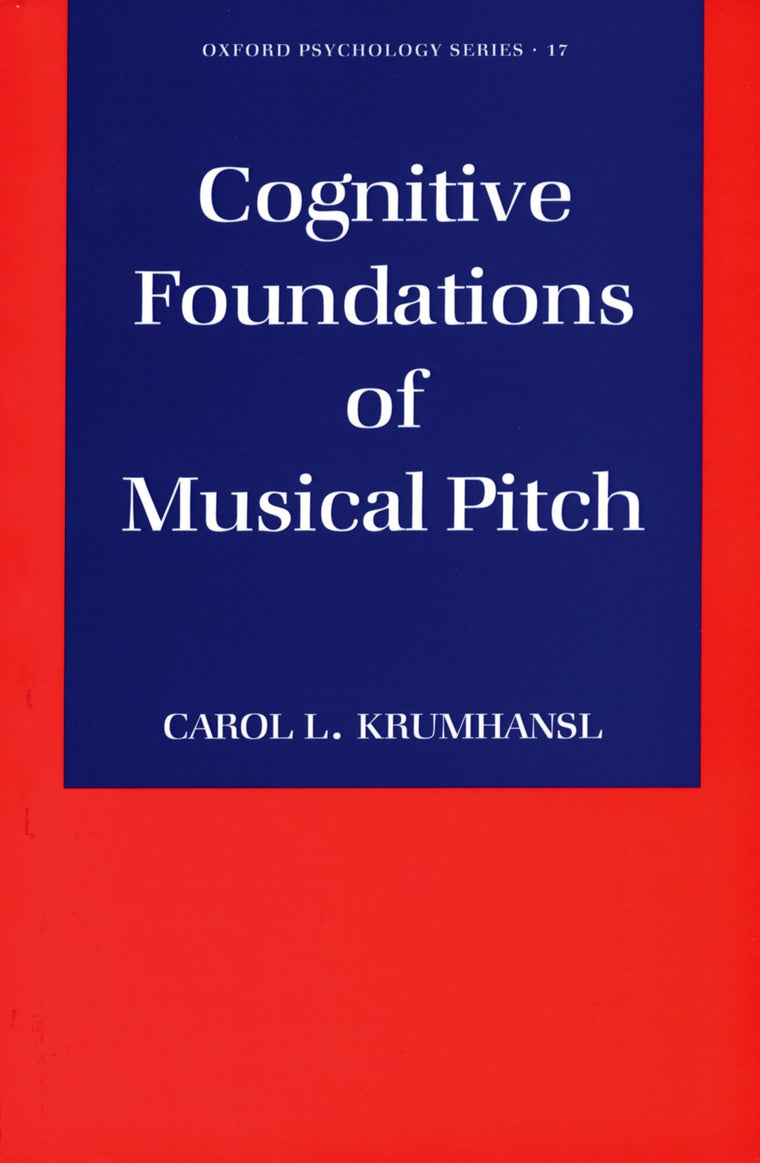 Cognitive Foundations of Musical Pitch (Oxford Psychology Series)