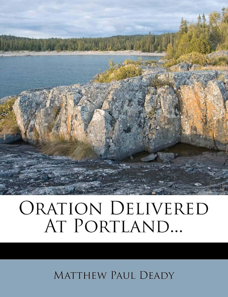 Oration Delivered at Portland...