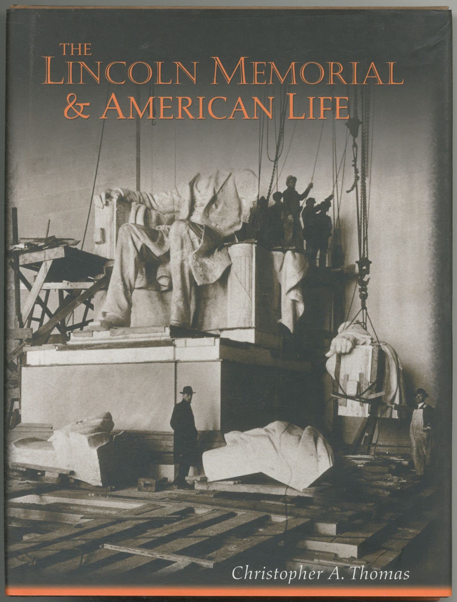 The Lincoln Memorial and American Life