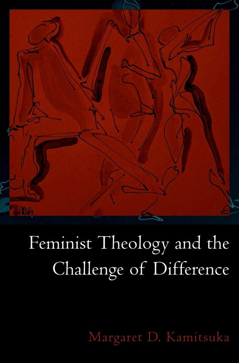 Feminist Theology and the Challenge of Difference (AAR Reflection and Theory in the Study of Religion)