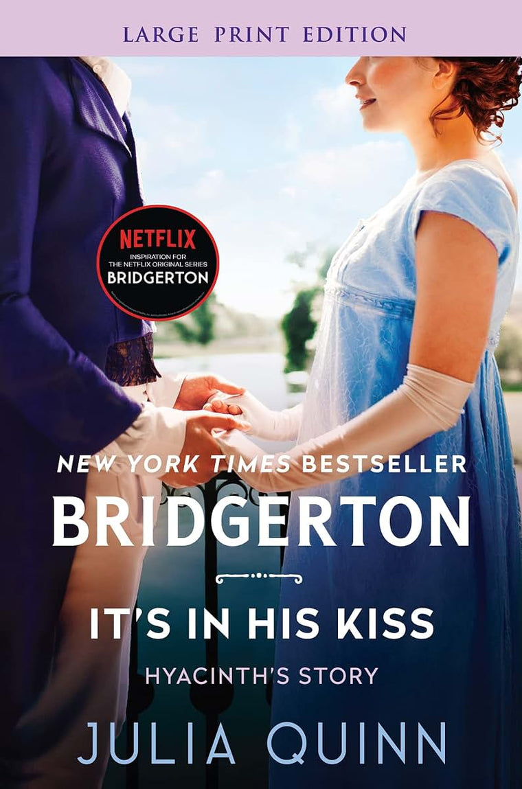 It's in His Kiss: Bridgerton: Hyancinth's Story (Large Print)