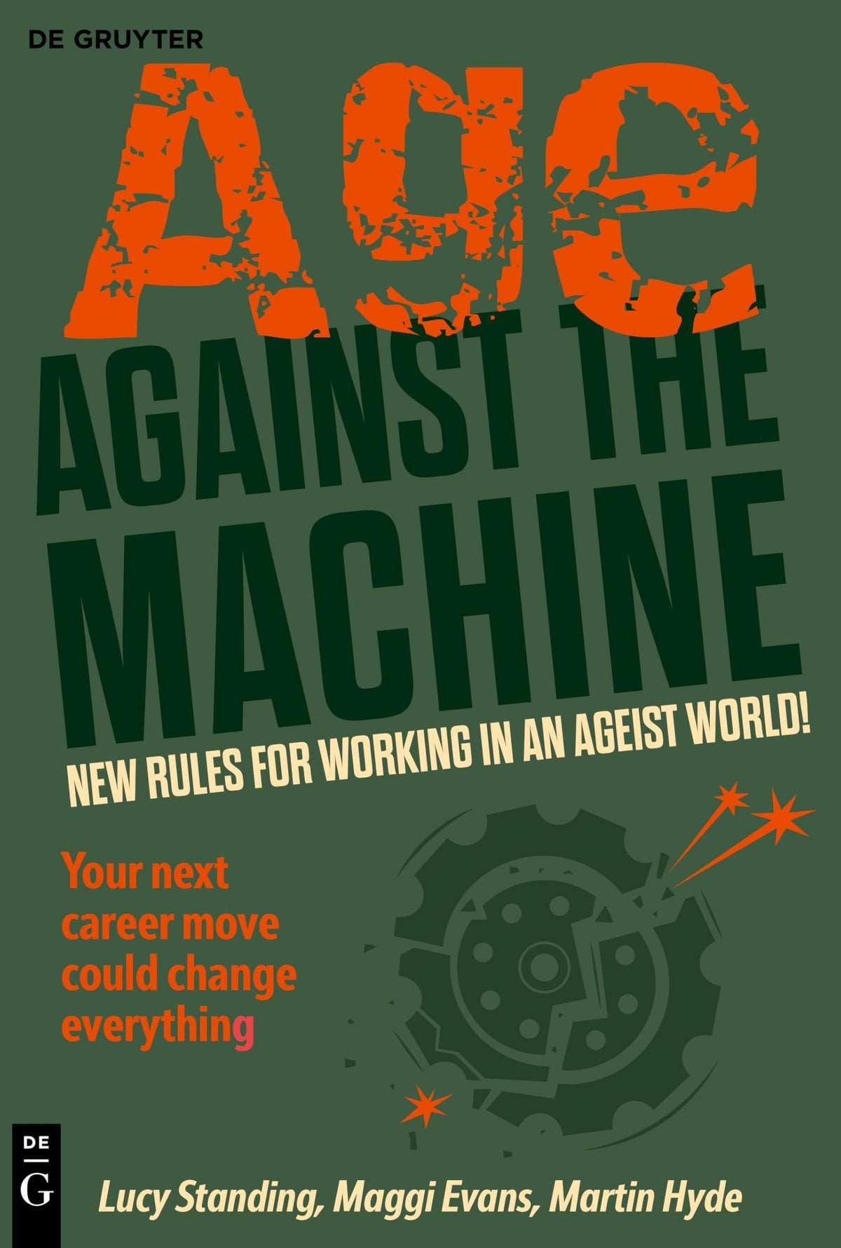 Age Against The Machine: New rules for working in an ageist world