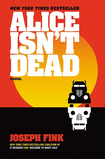 Alice Isn't Dead: The New York Times Bestselling Thriller - A Search for a Missing Wife and an Otherworldly Conspiracy