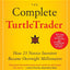 The Complete TurtleTrader: How 23 Novice Investors Became Overnight Millionaires