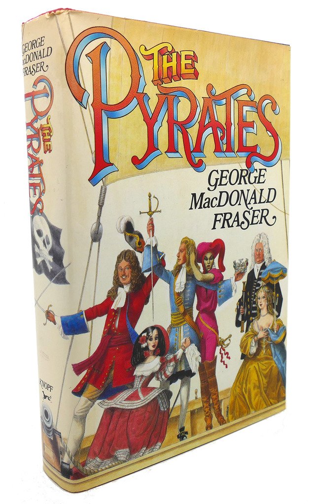 The Pyrates by Fraser, George MacDonald