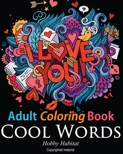 Adult Coloring Book - Cool Words: Coloring Book for Adults Featuring 30 Cool, Family Friendly Words (Hobby Habitat Coloring Books)