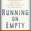Running on Empty: How the Democratic and Republican Parties Are Bankrupting Our Future and What Americans Can Do About It