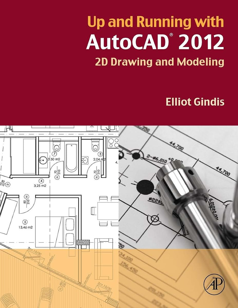 Up and Running with AutoCAD 2012: 2D Drawing and Modeling