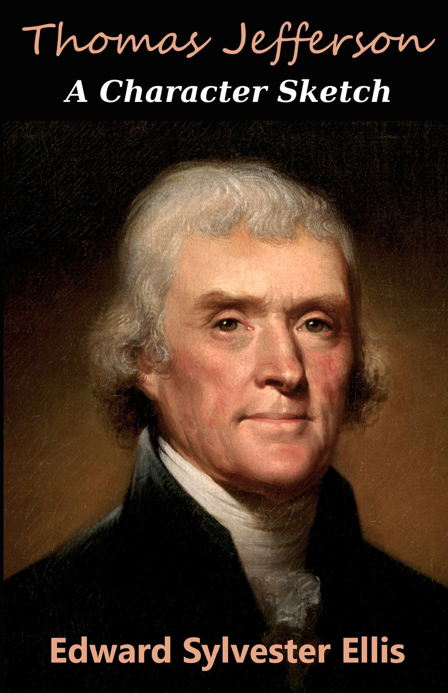 Thomas Jefferson: A Character Sketch