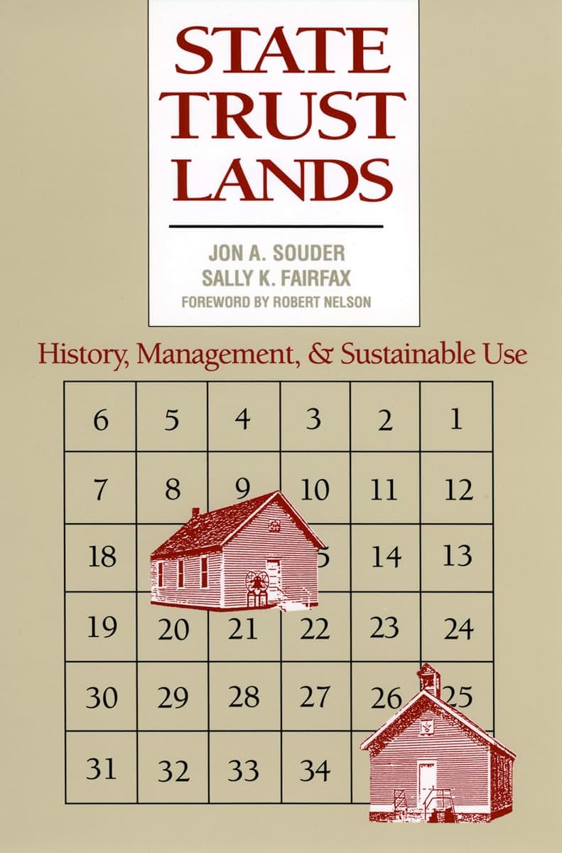 State Trust Lands: History, Management, and Sustainable Use