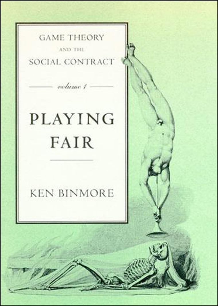 Game Theory and the Social Contract, Volume 1: Playing Fair (Mit Press)