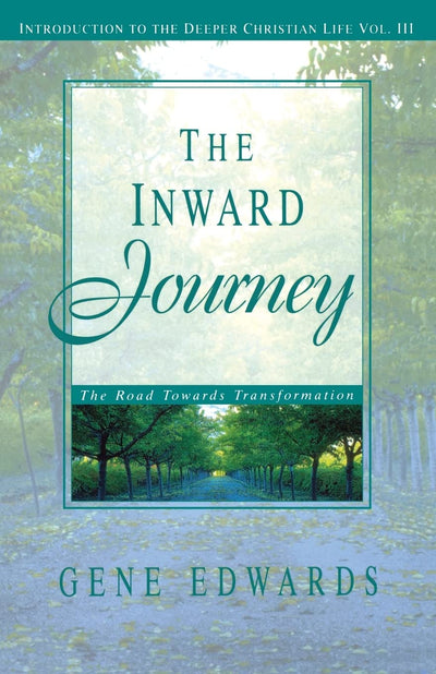 The Inward Journey (Introduction to the Deeper Christian Life)