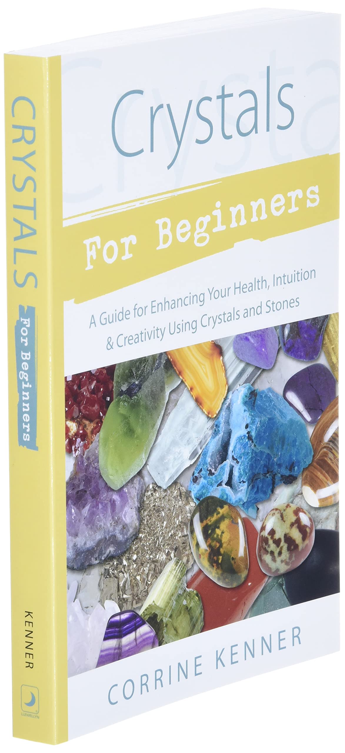 Crystals for Beginners: A Guide to Collecting & Using Stones & Crystals (For Beginners (Llewellyn's))