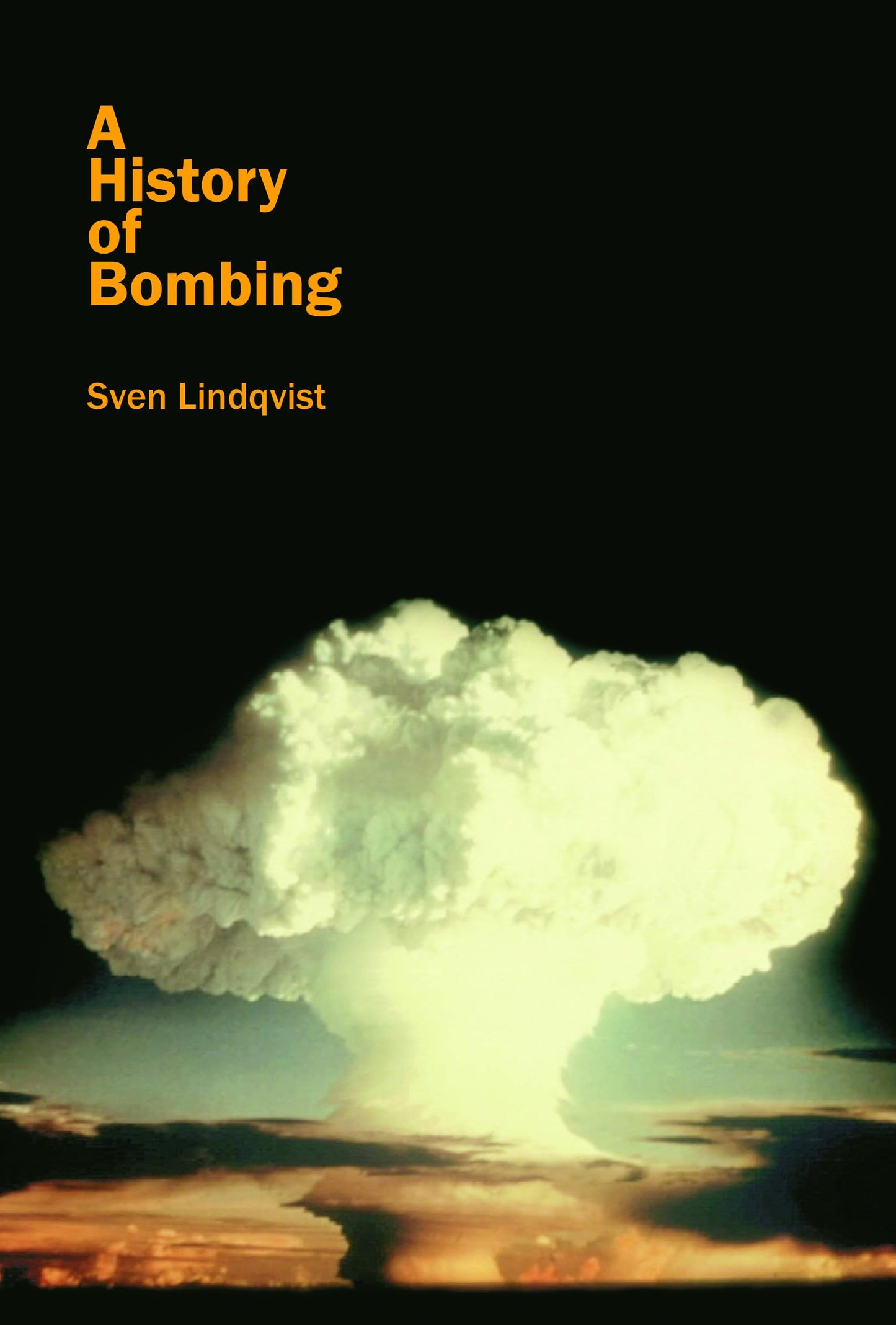 A History of Bombing by Sven Lindqvist