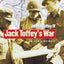 Jack Toffey's War: A Son's Memoir (World War II: The Global, Human, and Ethical Dimension)