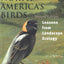 Restoring North America's Birds: Lessons from Landscape Ecology