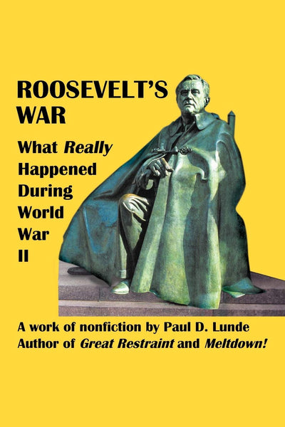 Roosevelt's War: What Really Happened During World War Ii